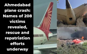 Ahmedabad plane crash: Names of 208 victims revealed, rescue and repatriation efforts underway