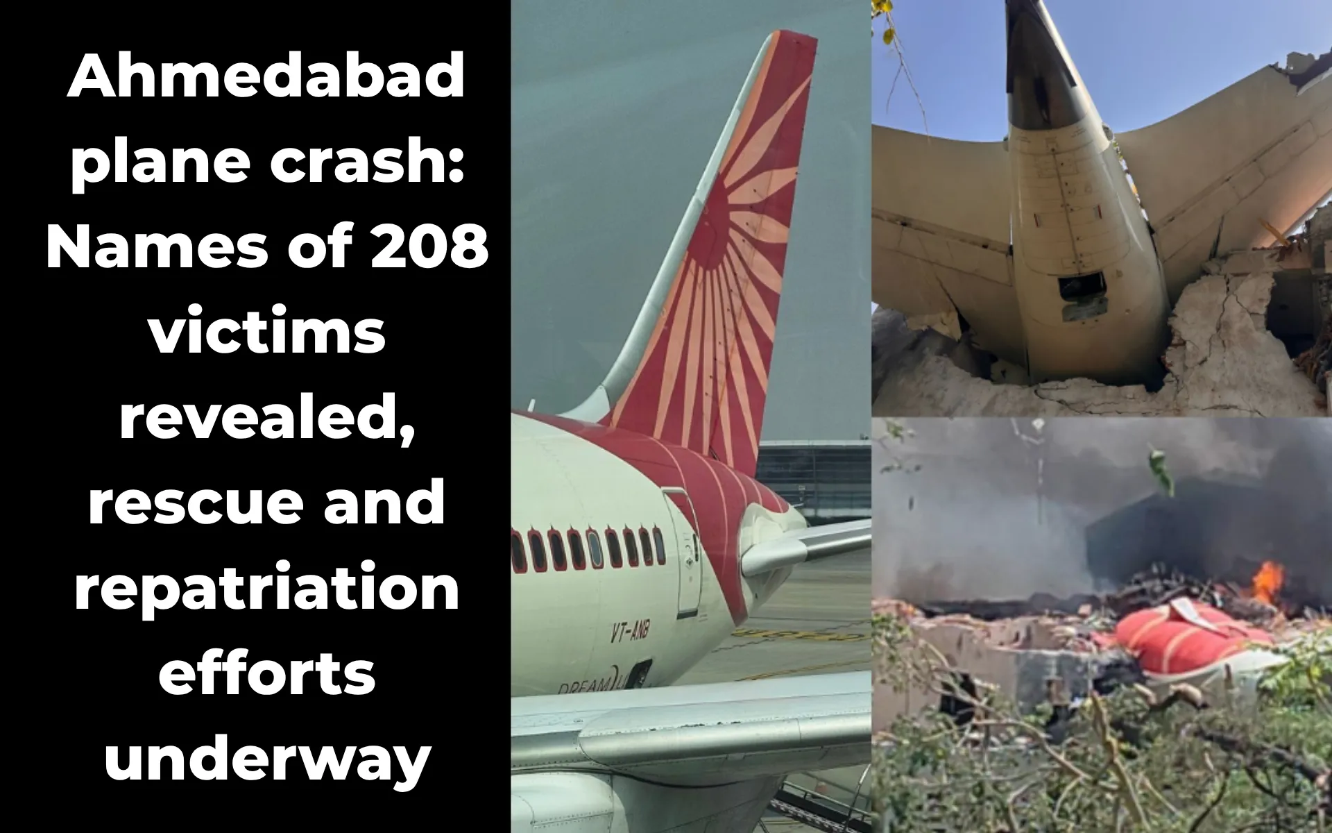 Ahmedabad plane crash: Names of 208 victims revealed, rescue and repatriation efforts underway